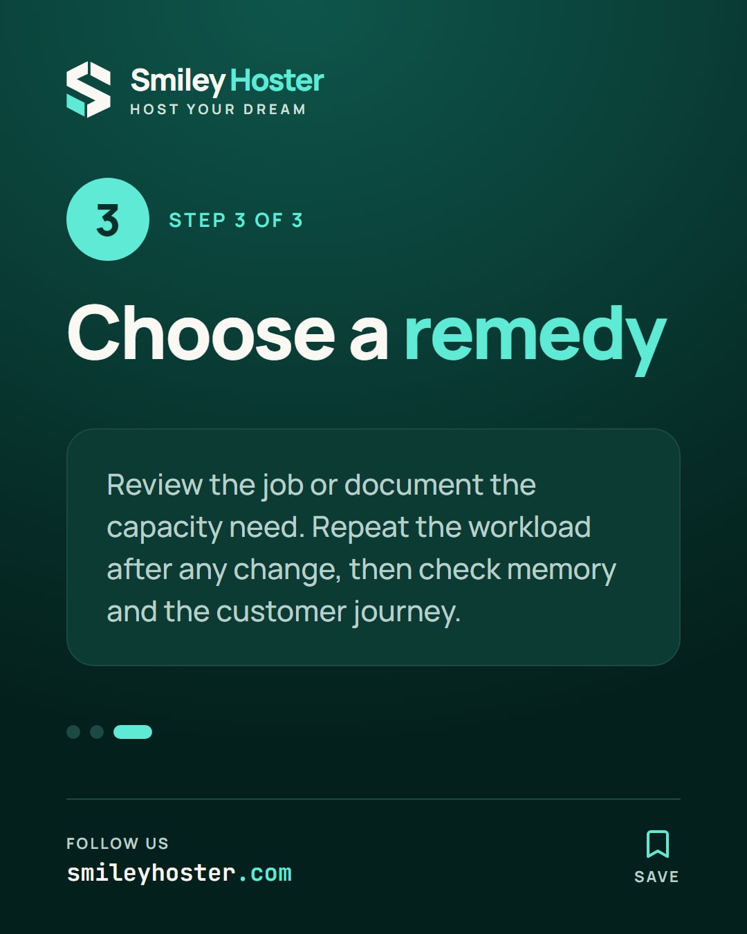 Slide 4 of 5: Step 3 of 3. Choose a remedy. Review the job or document the capacity need. Repeat the workload after any change, then check memory and the customer journey.