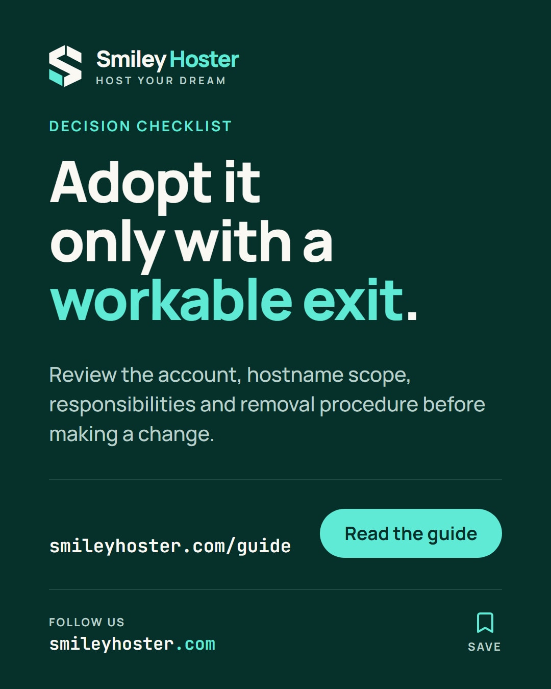 Slide 5 of 5: Decision checklist. Adopt it only with a workable exit.. Review the account, hostname scope, responsibilities and removal procedure before making a change.