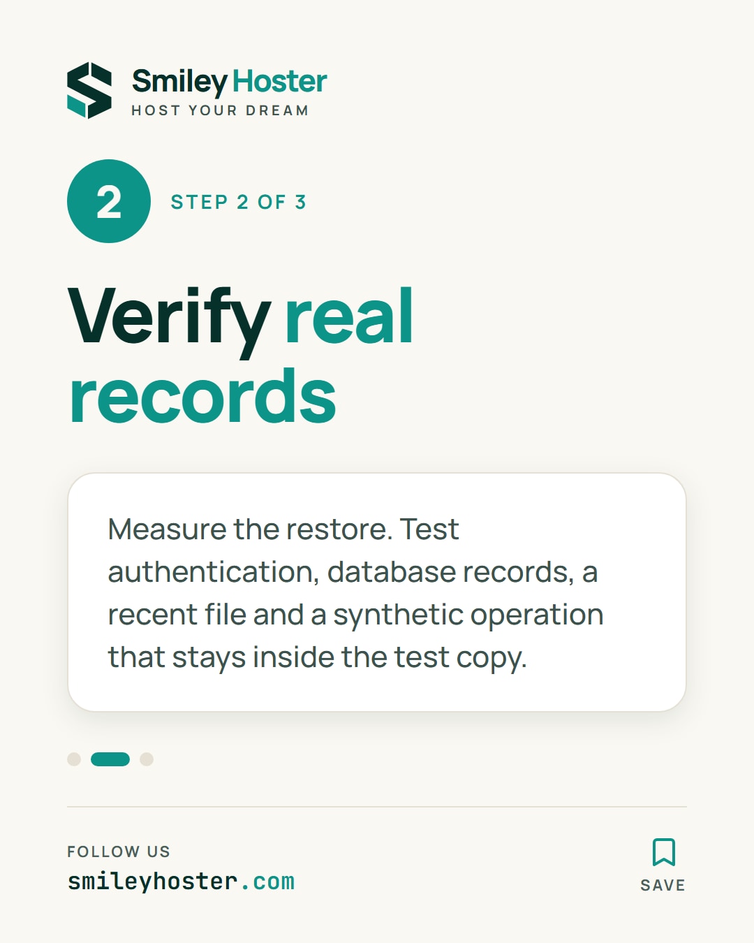 Slide 3 of 5: Step 2 of 3. Verify real records. Measure the restore. Test authentication, database records, a recent file and a synthetic operation that stays inside the test copy.