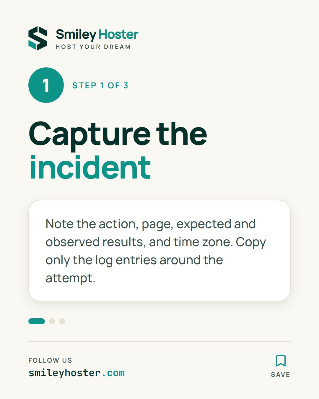 Step 1: Capture the incident and select only the relevant log entries around it.