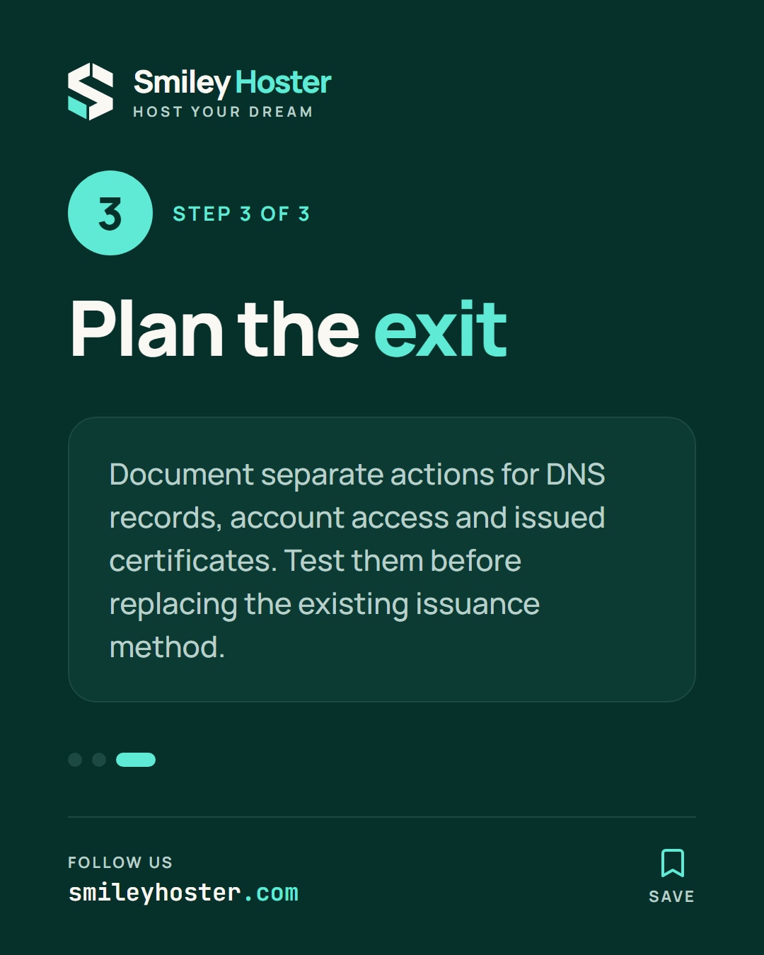 Slide 4 of 5: Step 3 of 3. Plan the exit. Document separate actions for DNS records, account access and issued certificates. Test them before replacing the existing issuance method.